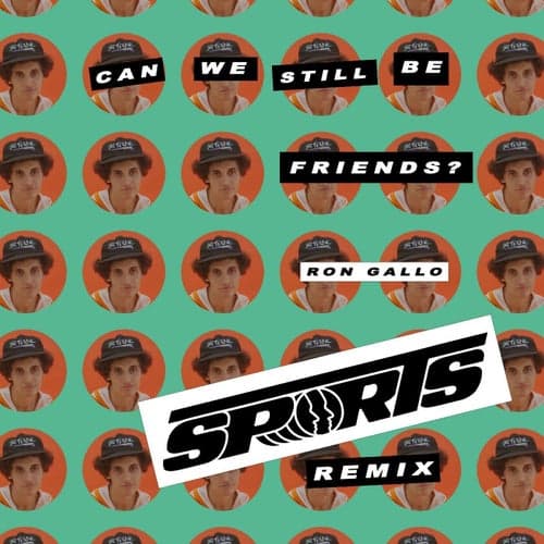 CAN WE STILL BE FRIENDS? (Sports Remix)
