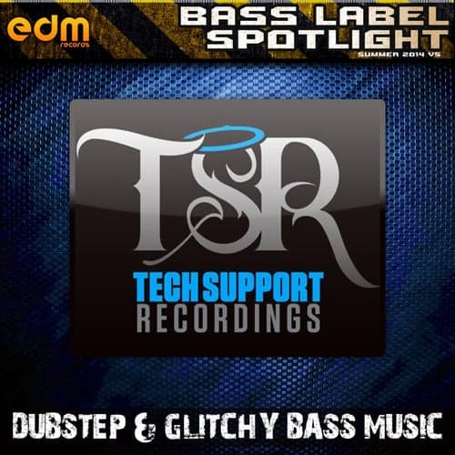 Tech Support - Dubstep & Glitchy Bass Music Summer 2014 v.5 Bass Label Spotlight