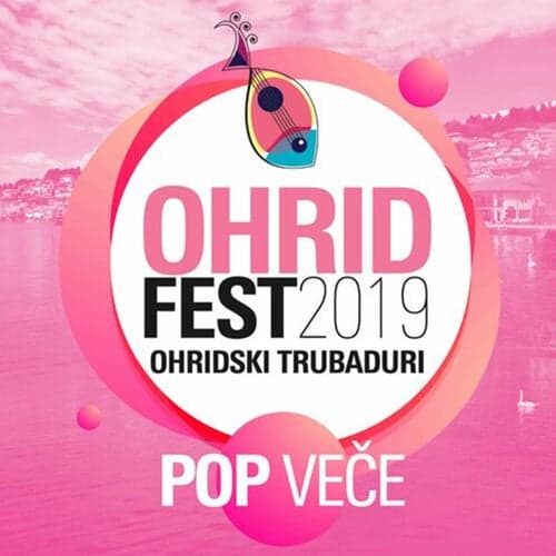 Ohrid Fest 2019 Ohridski trubaduri (Pop veče)