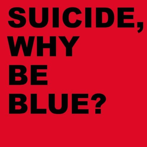 Why Be Blue? (2005 Remastered Version)