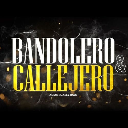 Bandolero & Callejero