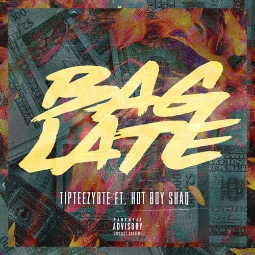 Bag Late (feat. Hotboy Shaq)