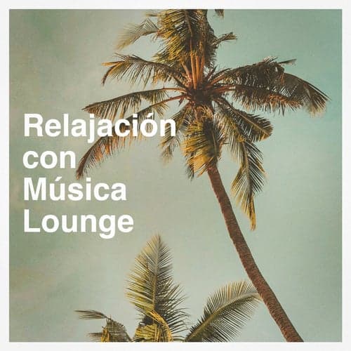 Relajacion Con Musica Lounge