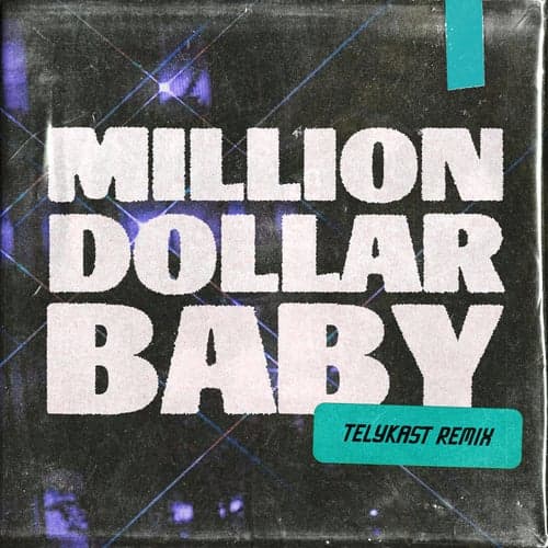 Million Dollar Baby (TELYKast Remix)