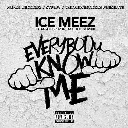 Everybody Know Me (feat. Taj-He-Spitz & Sage The Gemini) - Single
