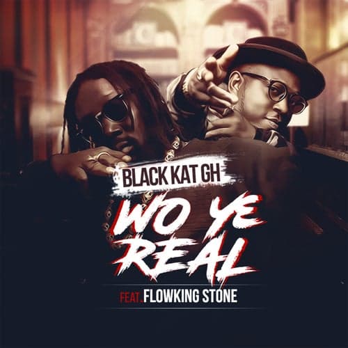 wo ye real (feat. FlowKing Stone)