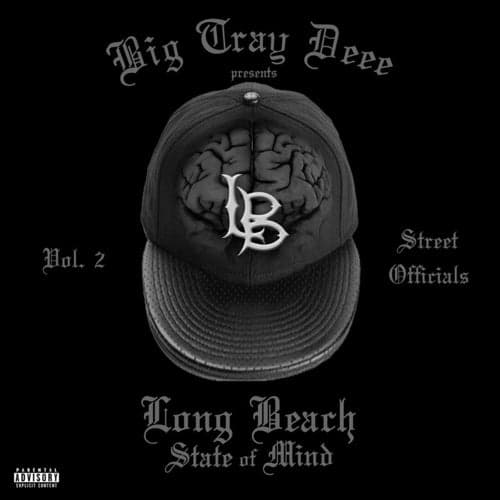Big Tray Deee Presents: Long Beach State of Mind, Vol. 2: Street Officialz