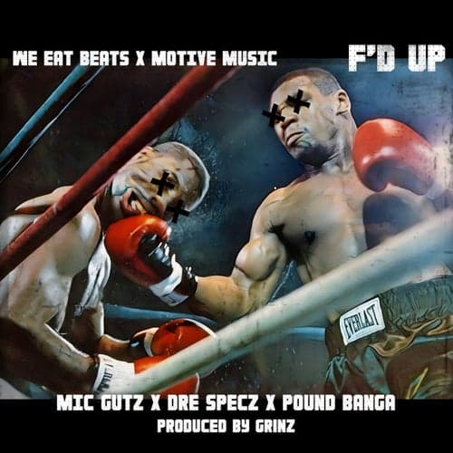 F'd Up (feat. Dre Specz & Pound Banga)