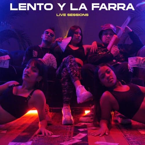 Lento y La Farra (Live Sessions)