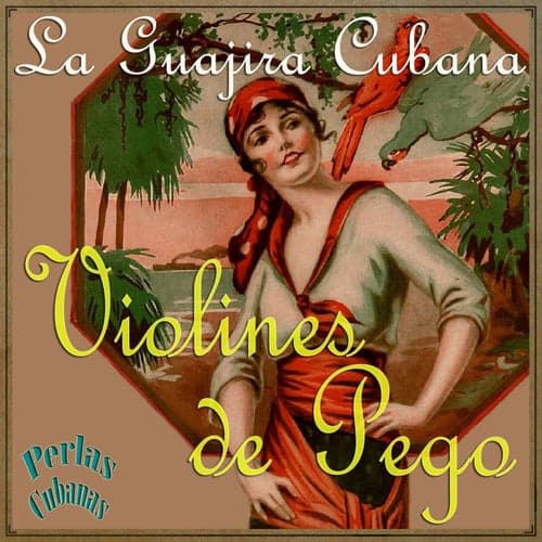Perlas Cubanas: La Guajira Cubana