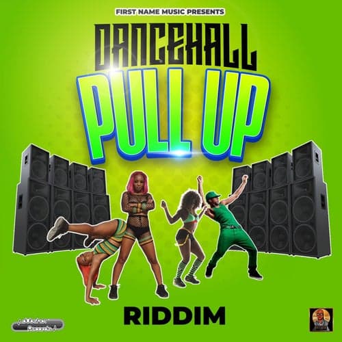 Dancehall Pull Up Riddim