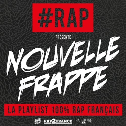 #Rap nouvelle frappe (La playlist 100%% Rap francais)