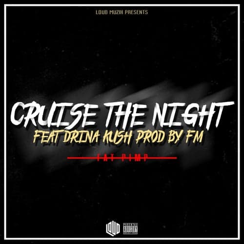 Cruise The Night (feat. Drina Kush)