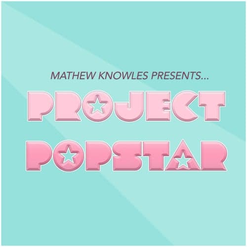 Mathew Knowles Presents...Project Popstar