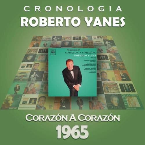 Roberto Yanés Cronología - Corazón a Corazón (1965)