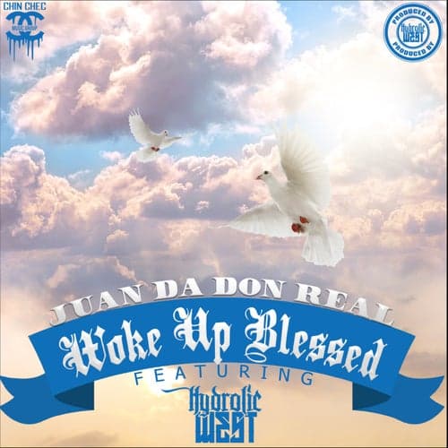 Woke Up Blessed (feat. Hydrolic West)