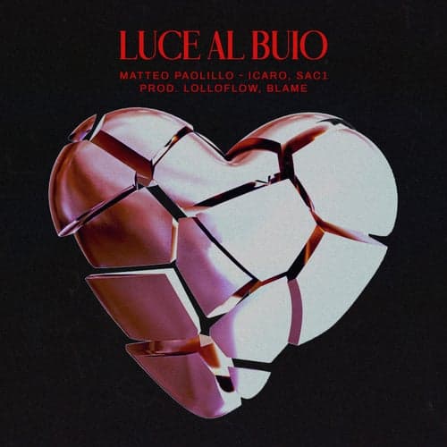 Luce al buio (feat. SAC1, Blame & Lolloflow)