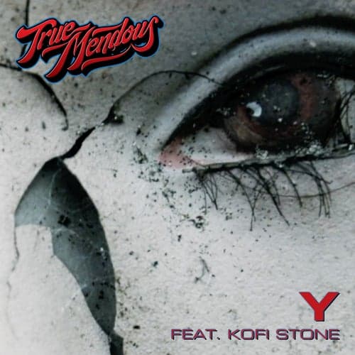 Y (feat. Kofi Stone)