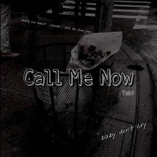 CALL ME NOW