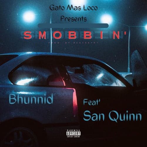 Smobbin (feat. San Quinn)