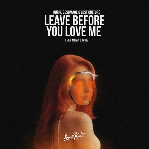 Leave Before You Love
