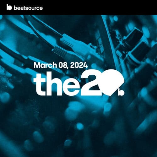 The 20 - March 08, 2024 playlist