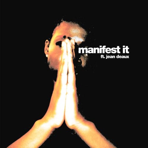 Manifest It (feat. Jean Deaux)