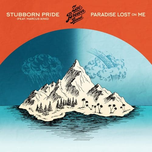 Stubborn Pride (feat. Marcus King) / Paradise Lost On Me