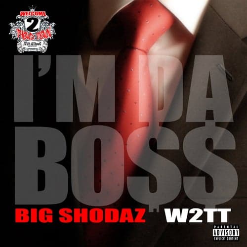 Im Da Boss (feat. Welcome 2 Thowd Town)