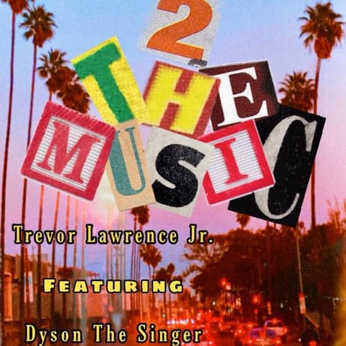 2 The Music (feat. Dyson The Singer)