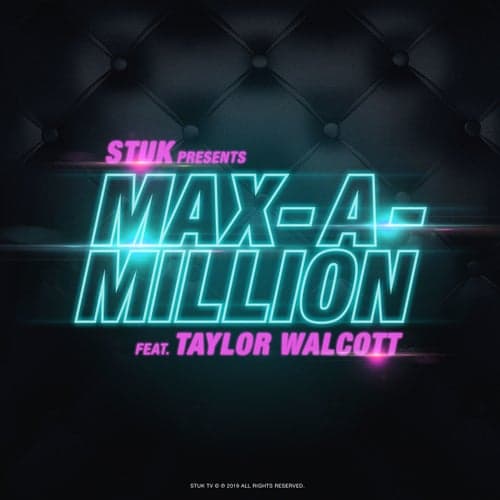 Max A Million (feat. Taylor Walcott)
