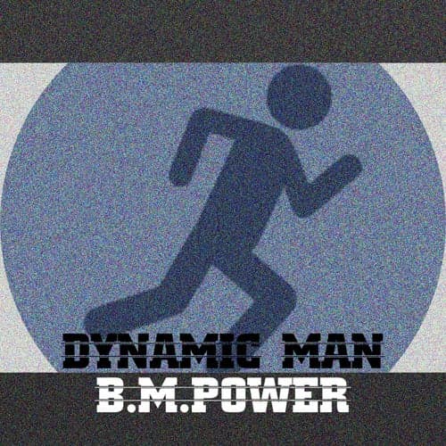 Dynamic Man