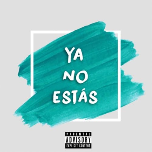 Ya No Estas (feat. TiTo Chapo)