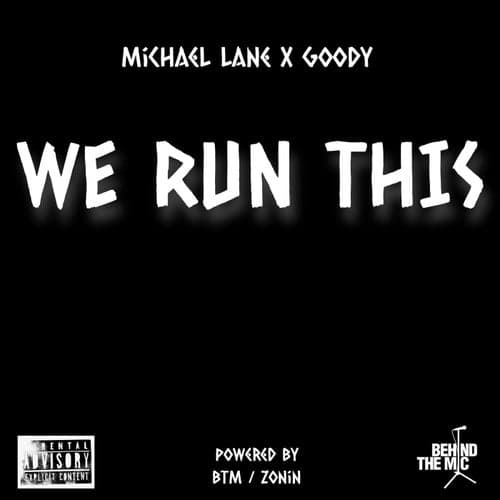 We Run This (feat. Goody)