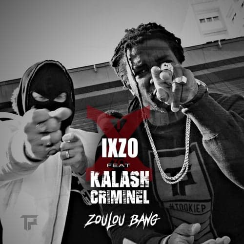 Zoulou Bang (feat. Kalash Criminel)