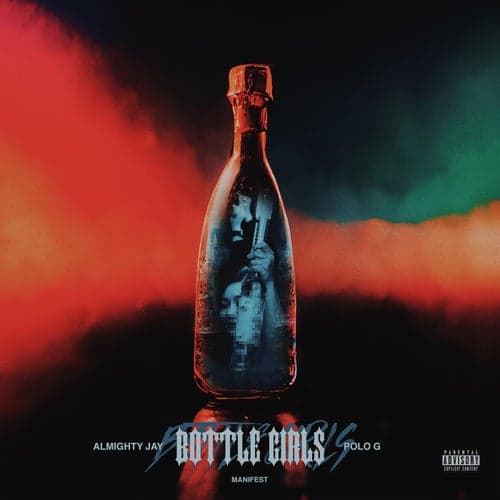 Bottle Girls (feat. Polo G & Almighty Jay)
