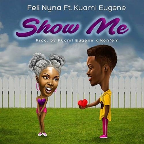 Show Me (feat. Kuami Eugene)