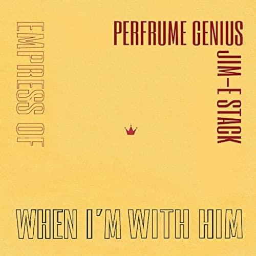 When I'm With Him (Perfume Genius Cover)