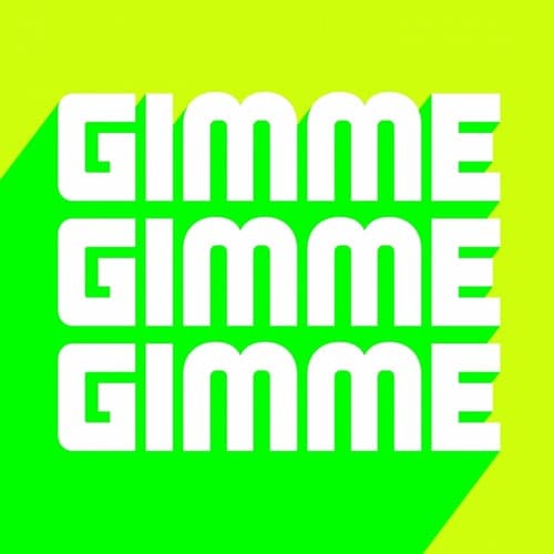 Gimme Gimme (feat. Bleech)