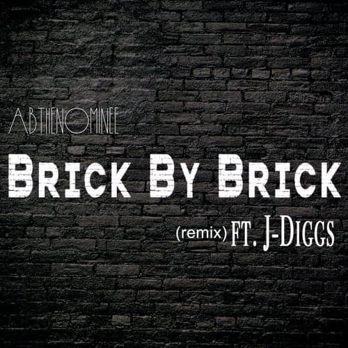 Brick By Brick (Remix) [feat. J-Diggs]
