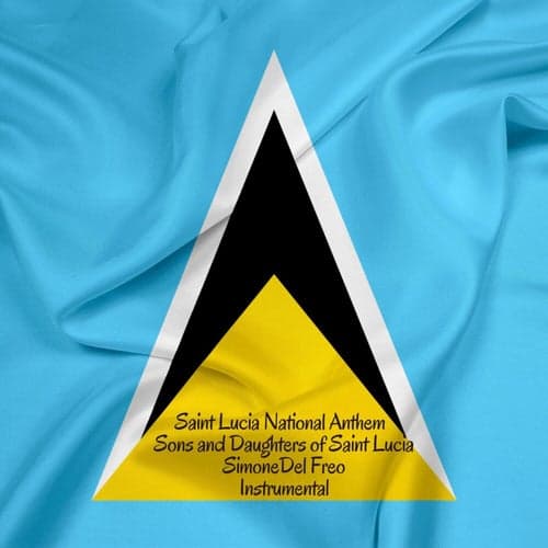 Saint Lucia National Anthem - Sons and Daughters of Saint Lucia