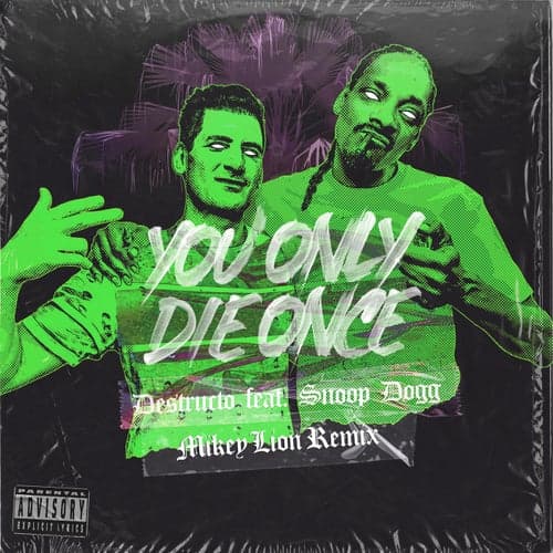 You Only Die Once (feat. Snoop Dogg) [Mikey Lion Remix]