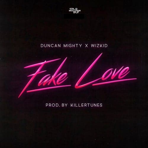 Fake Love (feat. Duncan Mighty & WizKid)