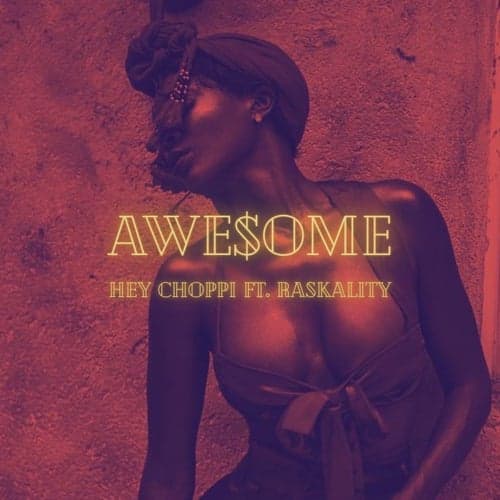 Awesome (feat. Raskality)