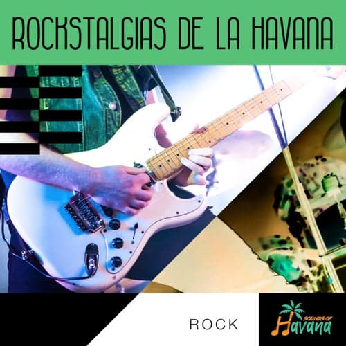 ROCKSTALGIAS DE LA HAVANA
