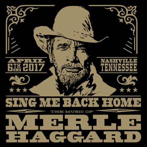 Sing Me Back Home: The Music Of Merle Haggard