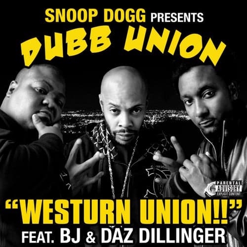 Westurn Union (Feat. BJ & Daz Dillinger)