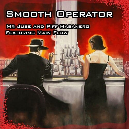 Smooth Operator (feat. Main Flow)