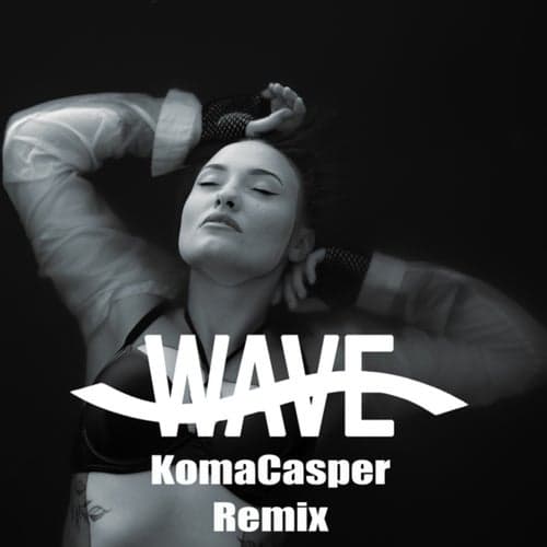 Wave (KomaCasper Remix)