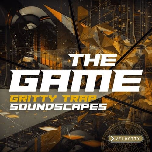 The Game - Gritty Trap Soundscapes